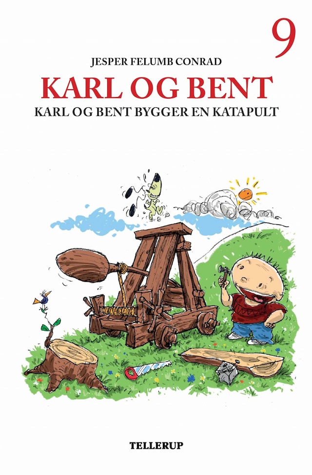 Kirjankansi teokselle Karl og Bent #9: Karl og Bent bygger en katapult (LYT & LÆS)