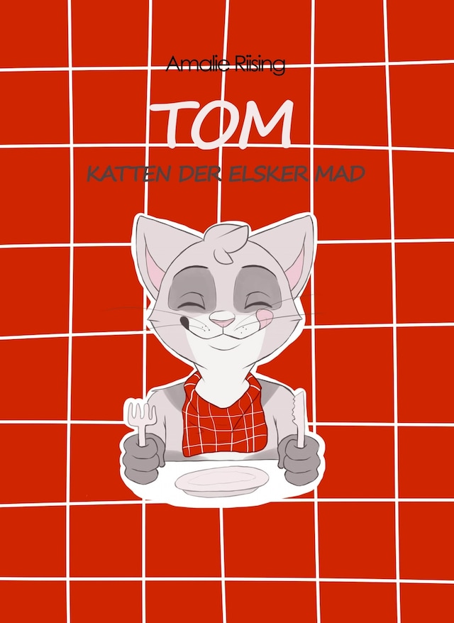 Boekomslag van Tom, katten der elsker mad (Lyt & Læs)