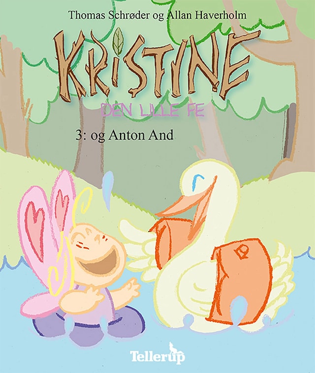 Book cover for Kristine, den lille fe #3: Kristine, den lille fe og Anton And (LYT & LÆS)