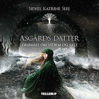 Asgårds datter #2: Drømme om storm og salt