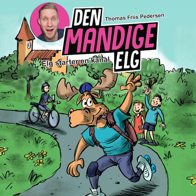 Book cover for Den Mandige Elg #6: Elg starter en kanal