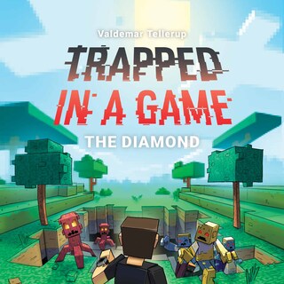 Trapped in a Game #3: The Diamond bookCoverFor