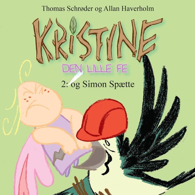 Kirjankansi teokselle Kristine, den lille fe #2: Kristine, den lille fe og Simon Spætte