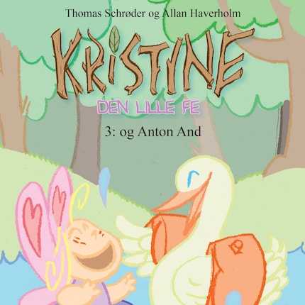Kristine, den lille fe #3: Kristine, den lille fe og Anton And bookCoverFor