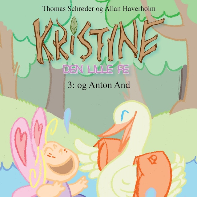 Book cover for Kristine, den lille fe #3: Kristine, den lille fe og Anton And