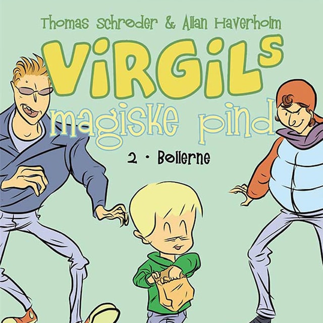 Book cover for Virgils Magiske Pind #2: Bøllerne