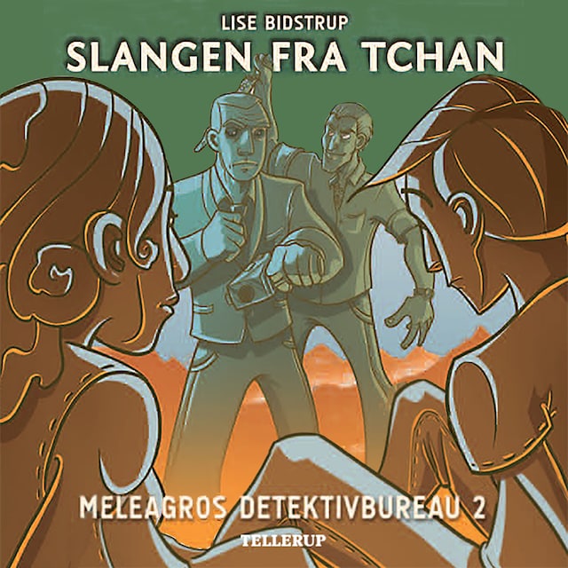 Book cover for Meleagros Detektivbureau #2: Slangen fra Tchan