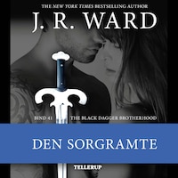 The Black Dagger Brotherhood #41: Den sorgramte