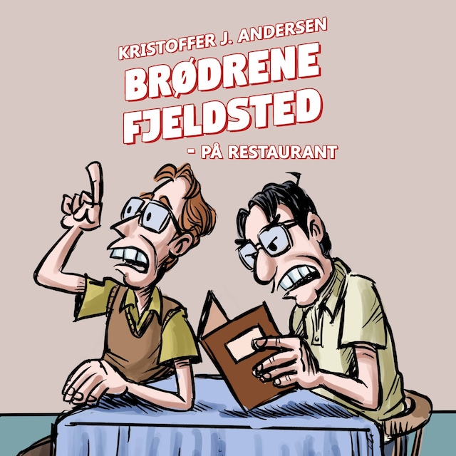 Kirjankansi teokselle Brødrene Fjeldsted #3: På restaurant
