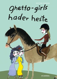 Ghetto-girls hader heste