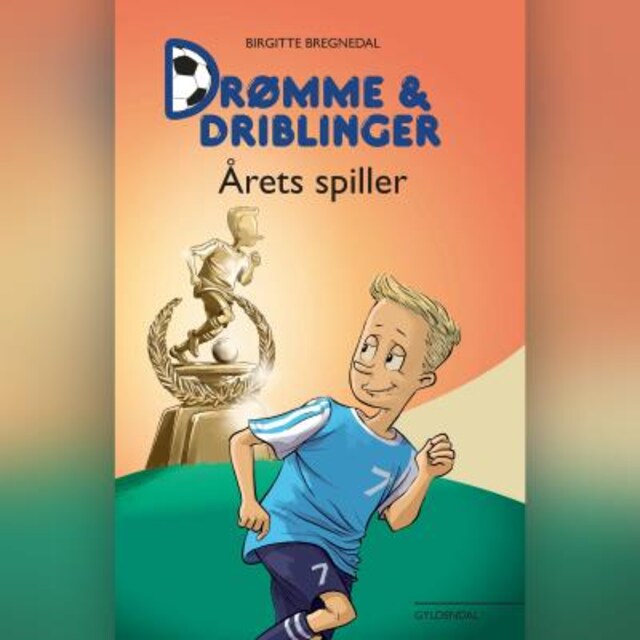 Book cover for Drømme og driblinger. Årets spiller