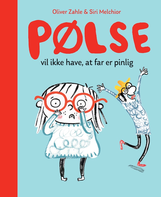 Book cover for Pølse vil ikke have, at far er pinlig