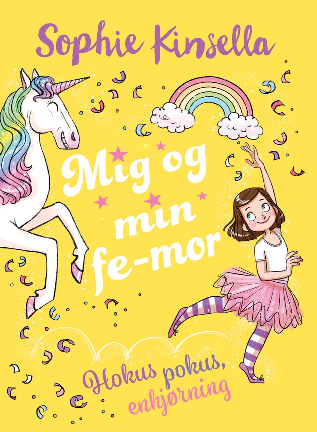 Book cover for Mig og min fe-mor (3) Hokus pokus, enhjørning
