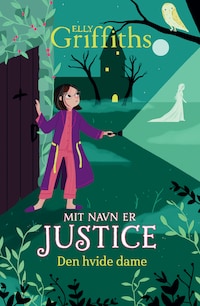 Mit navn er Justice (3) Den hvide dame