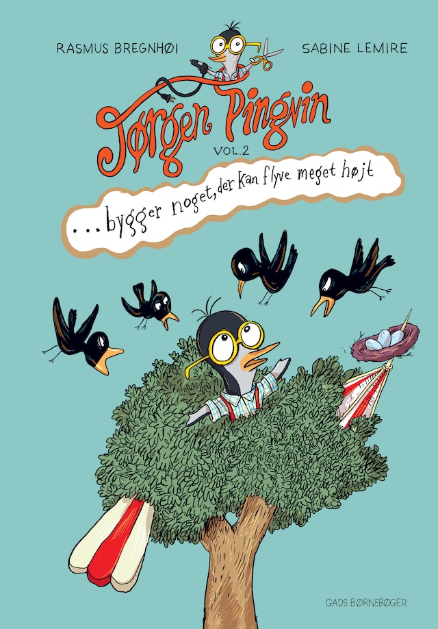 Book cover for Jørgen Pingvin bygger noget, der kan flyve meget højt
