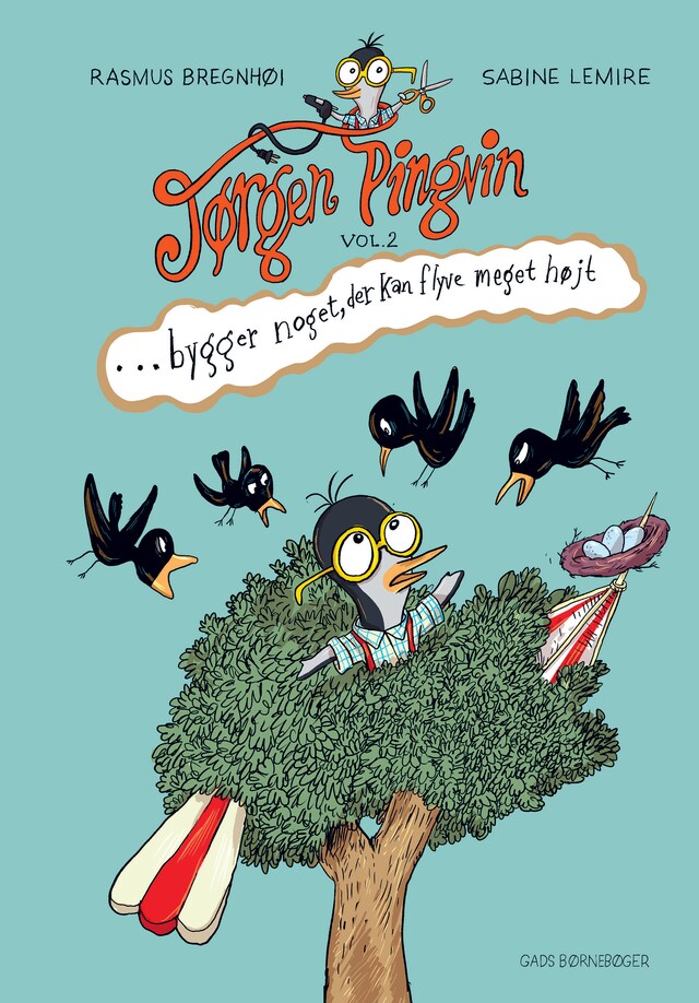 Portada de libro para Jørgen Pingvin bygger noget, der kan flyve meget højt