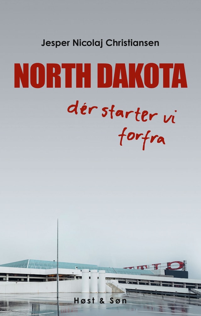 Book cover for NORTH DAKOTA dér starter vi forfra