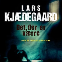 Det der er værre