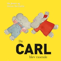 Da Carl blev rasende