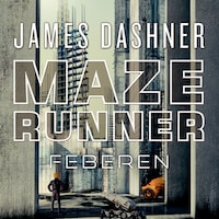 Maze Runner - Feberen