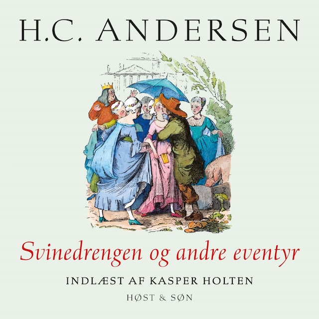 Book cover for Svinedrengen og andre eventyr, indlæst af Kasper Holten