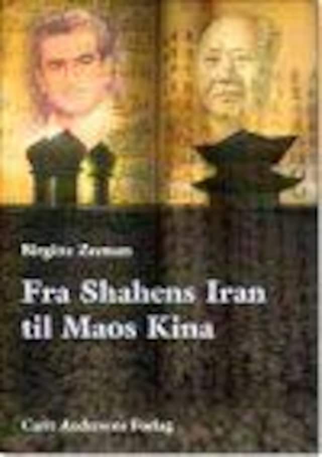 Book cover for Fra Shahens Iran til Maos Kina
