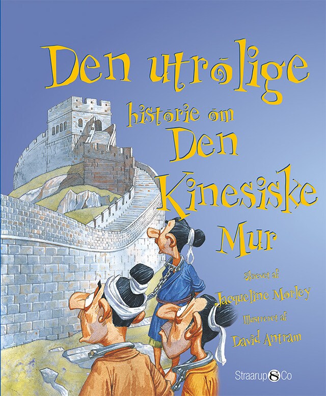 Portada de libro para Den utrolige historie om Den Kinesiske Mur