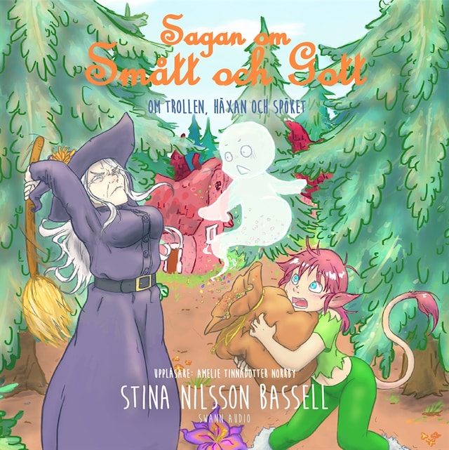 Book cover for Sagan om Smått och Gott  - om trollen, häxan och spöket
