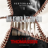 Han kender det som er i mørket