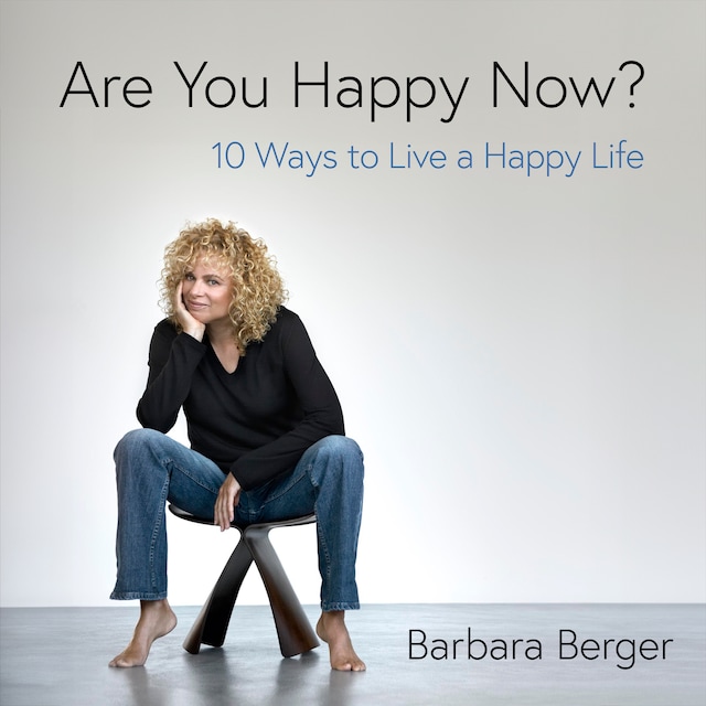 Book cover for Are You Happy Now? 10 Ways to Live a Happy Life