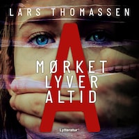 A - Mørket lyver altid