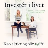 Invester i livet
