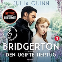 Bridgerton. Den ugifte hertug (beriget med musik og lydeffekter)