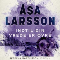 Indtil din vrede er ovre
