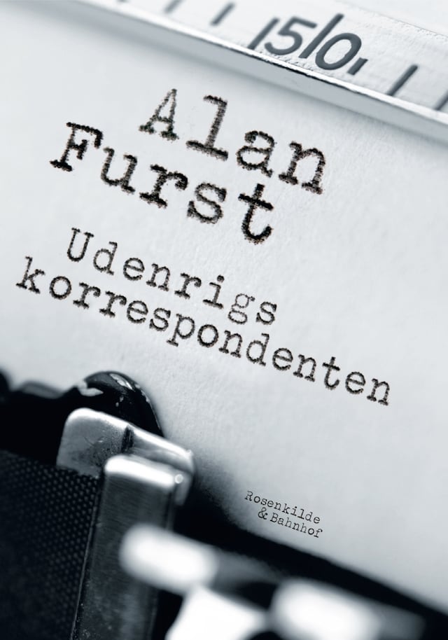 Book cover for Udenrigskorrespondenten. En spændingsroman af Alan Furst.
