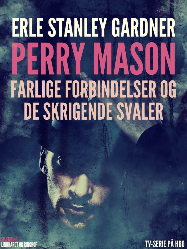 Copertina del libro per Perry Mason: Farlige forbindelser og De skrigende svaler