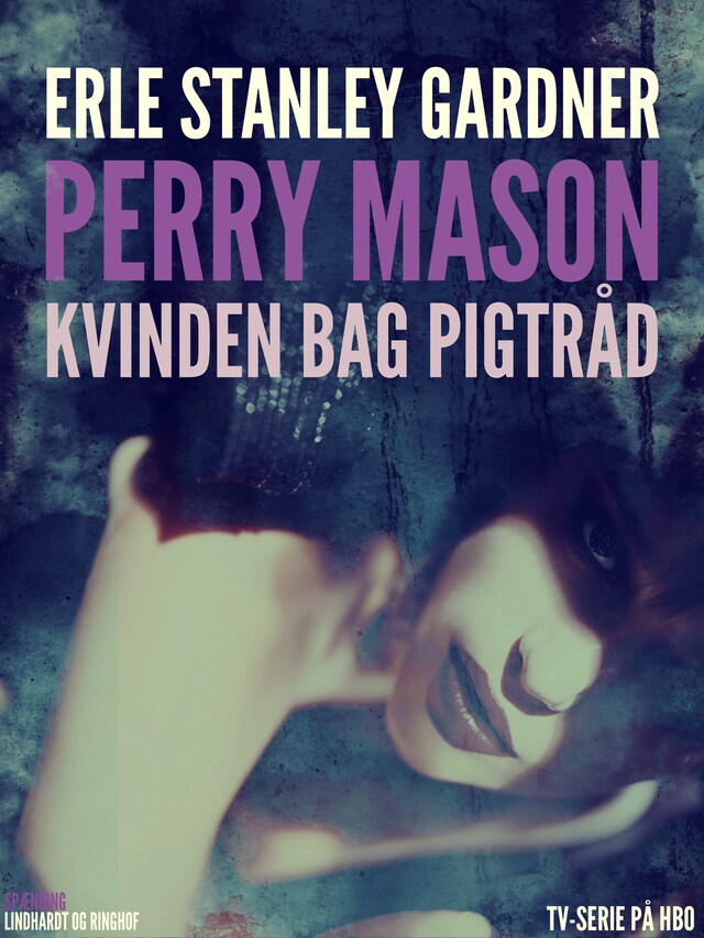 Book cover for Perry Mason: Kvinden bag pigtråd