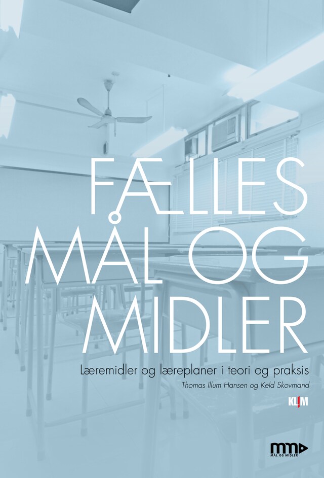 Copertina del libro per Fælles mål og midler. Læremidler og læreplaner i teori og praksis