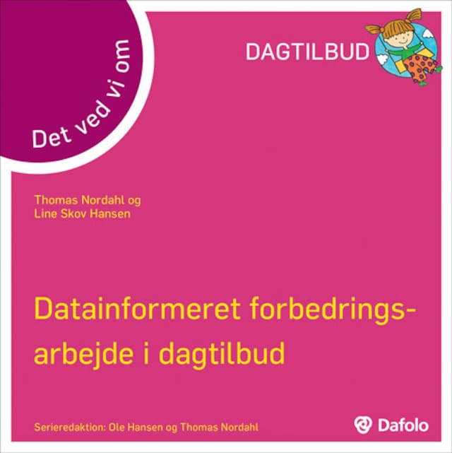 Book cover for Det ved vi om - Datainformeeret forbedringsarbejde i dagtilbud