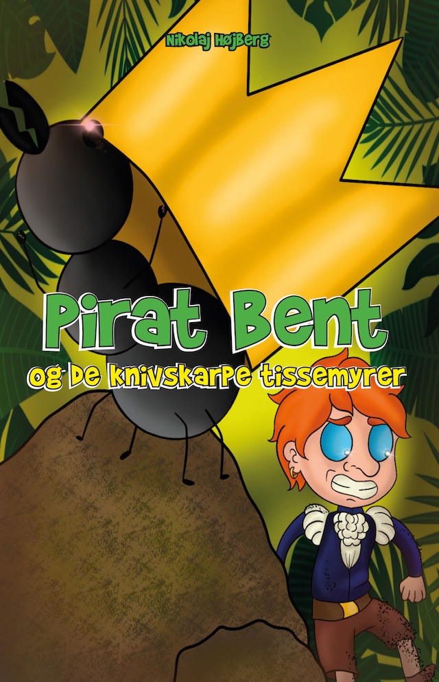 Book cover for Pirat Bent og De knivskarpe tissemyrer