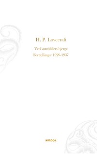 Ved Vanviddets Bjerge. Fortællinger 1929-1937