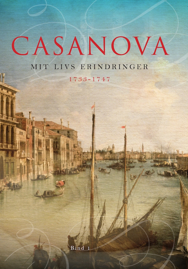Boekomslag van Casanova - mit livs erindringer. Erotiske memoirer 1733-1747