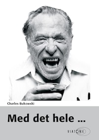 Med det hele ...