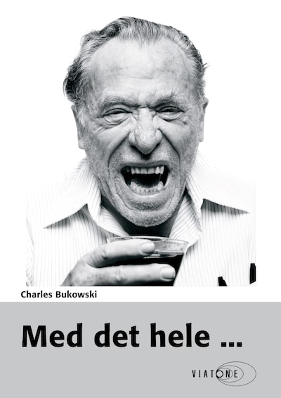 Med det hele ...