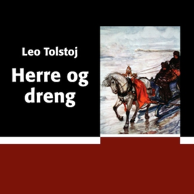 Herre og dreng – lydbok – Lev Tolstoj