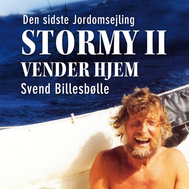 Couverture de livre pour Den sidste Jordomsejling - Stormy II vender hjem