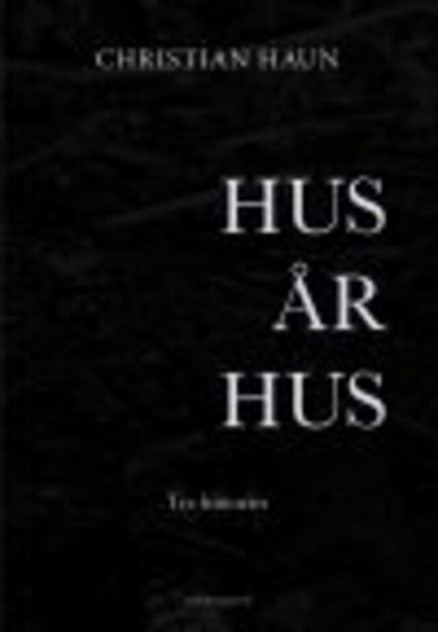 Book cover for HUS ÅR HUS - TRE HISTORIER