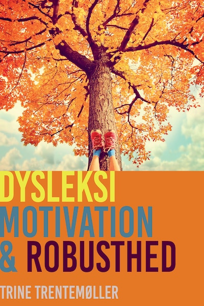 Dysleksi, motivation og robusthed