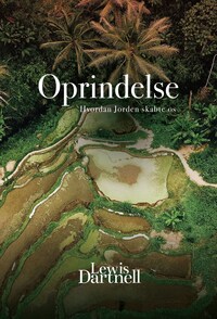 Oprindelse - hvordan Jorden skabte os