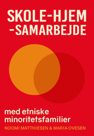 Skole-hjem-samarbejde med etniske minoritetsfamilier